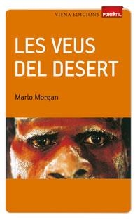 LES VEUS DEL DESERT | 9788483306956 | MORGAN, MARLO | Galatea Llibres | Llibreria online de Reus, Tarragona | Comprar llibres en català i castellà online