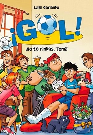 NO TE RINDAS, TOMI!. GOL 15 | 9788484419419 | GARLANDO, LUIGI | Galatea Llibres | Llibreria online de Reus, Tarragona | Comprar llibres en català i castellà online