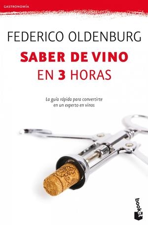 SABER DE VINO EN TRES HORAS | 9788408005292 | FEDERICO OLDENBURG | Galatea Llibres | Llibreria online de Reus, Tarragona | Comprar llibres en català i castellà online