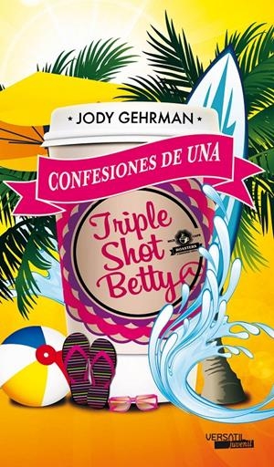 CONFESIONES DE UNA TRIPLE SHOT BETTY | 9788492929658 | GEHRMAN, JODY | Galatea Llibres | Librería online de Reus, Tarragona | Comprar libros en catalán y castellano online