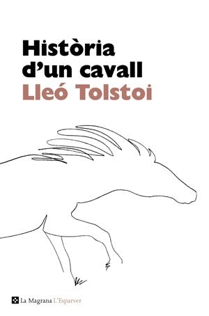 HISTORIA D'UN CAVALL | 9788482645698 | TOLSTOI, LEV | Galatea Llibres | Librería online de Reus, Tarragona | Comprar libros en catalán y castellano online