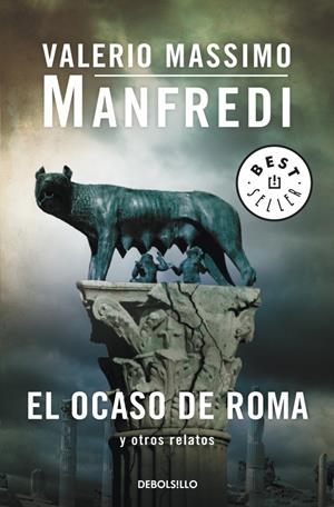 EL OCASO DE ROMA Y OTROS RELATOS | 9788499895536 | MANFREDI, VALERIO MASSIMO | Galatea Llibres | Librería online de Reus, Tarragona | Comprar libros en catalán y castellano online