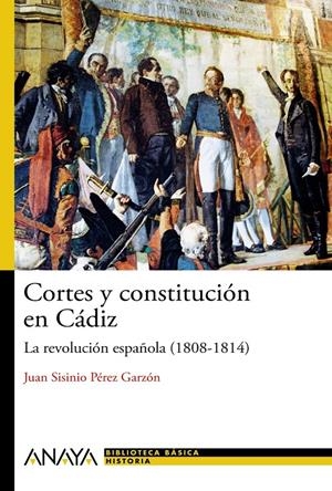 CORTES Y CONSTITUCIÓN EN CÁDIZ | 9788467830903 | PÉREZ GARZÓN, JUAN SISINIO | Galatea Llibres | Librería online de Reus, Tarragona | Comprar libros en catalán y castellano online