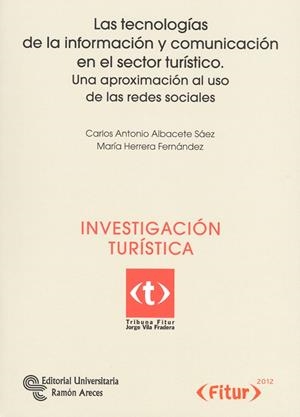 LAS TECNOLOGÍAS DE LA INFORMACIÓN Y COMUNICACIÓN EN EL SECTOR TURÍSTICO.UNA APRO | 9788499610856 | ALBACETE SÁEZ, CARLOS A. | Galatea Llibres | Librería online de Reus, Tarragona | Comprar libros en catalán y castellano online