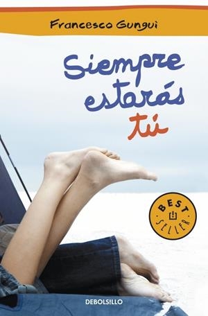 SIEMPRE ESTARÁS TÚ | 9788499895550 | GUNGUI, FRANCESCO | Galatea Llibres | Llibreria online de Reus, Tarragona | Comprar llibres en català i castellà online