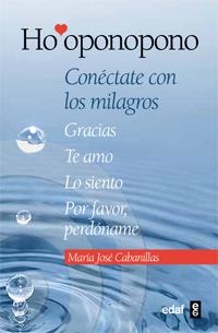 HO'OPONOPONO. CONÉCTATE CON LOS MILAGROS | 9788441431409 | CABANILLAS CLARAMONTE, MARÍA JOSÉ | Galatea Llibres | Librería online de Reus, Tarragona | Comprar libros en catalán y castellano online