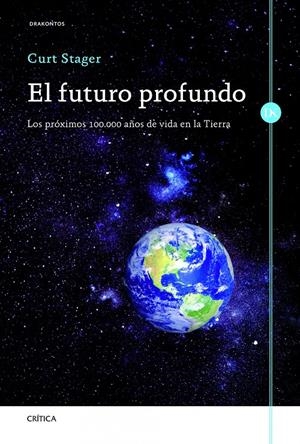 EL FUTURO PROFUNDO | 9788498923919 | STAGER, CURT | Galatea Llibres | Librería online de Reus, Tarragona | Comprar libros en catalán y castellano online