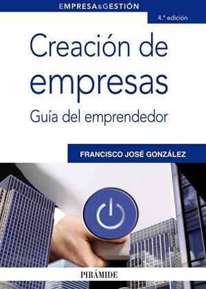 CREACIÓN DE EMPRESAS. GUIA DEL EMPRENDEDOR | 9788436826906 | GONZÁLEZ DOMÍNGUEZ, FRANCISCO JOSÉ | Galatea Llibres | Librería online de Reus, Tarragona | Comprar libros en catalán y castellano online
