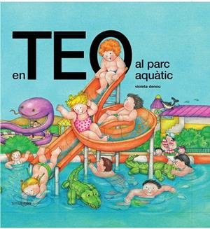 EN TEO AL PARC AQUÀTIC | 9788499324593 | DENOU, VIOLETA | Galatea Llibres | Llibreria online de Reus, Tarragona | Comprar llibres en català i castellà online