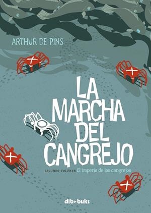 LA MARCHA DEL CANGREJO 2: EL IMPERIO DE LOS CANGREJOS | 9788492902828 | DE PINS, ARTHUR | Galatea Llibres | Llibreria online de Reus, Tarragona | Comprar llibres en català i castellà online