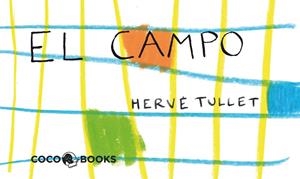EL CAMPO.UN MINI FILM PARA COLOREAR | 9788493962180 | TULLET, HERVE | Galatea Llibres | Librería online de Reus, Tarragona | Comprar libros en catalán y castellano online