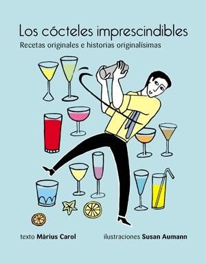 LOS COCTELES IMPRESCINDIBLES | 9788492607785 | CAROL, MARIUS | Galatea Llibres | Librería online de Reus, Tarragona | Comprar libros en catalán y castellano online