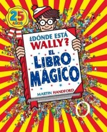 DONDE ESTA WALLY? EL LIBRO MAGICO 25 ANIV. | 9788466649940 | HANDFORD, MARTIN | Galatea Llibres | Librería online de Reus, Tarragona | Comprar libros en catalán y castellano online