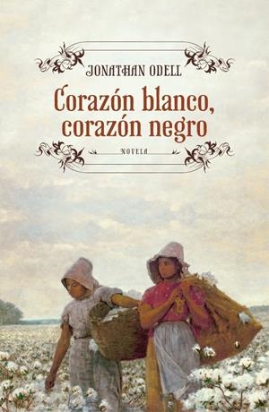 CORAZÓN BLANCO, CORAZÓN NEGRO | 9788425347900 | ODELL, JONATHAN | Galatea Llibres | Llibreria online de Reus, Tarragona | Comprar llibres en català i castellà online