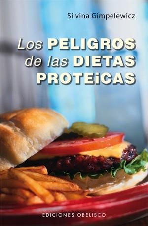LOS PELIGROS DE LAS DIETAS PROTEICAS | 9788497778350 | GIMPELEWICZ, SILVINA | Galatea Llibres | Llibreria online de Reus, Tarragona | Comprar llibres en català i castellà online