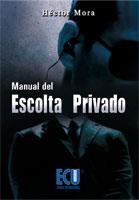 MANUAL DEL ESCOLTA PRIVADO | 9788484546870 | MORA CHAMARRO, HECTOR | Galatea Llibres | Librería online de Reus, Tarragona | Comprar libros en catalán y castellano online