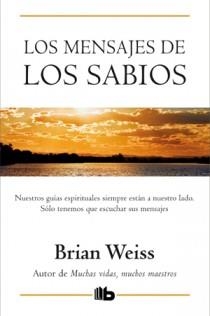 LOS MENSAJES DE LOS SABIOS | 9788498726619 | WEISS, BRIAN  | Galatea Llibres | Librería online de Reus, Tarragona | Comprar libros en catalán y castellano online