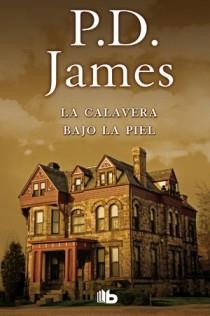 LA CALAVERA BAJO LA PIEL | 9788498726497 | JAMES, P.D. | Galatea Llibres | Librería online de Reus, Tarragona | Comprar libros en catalán y castellano online