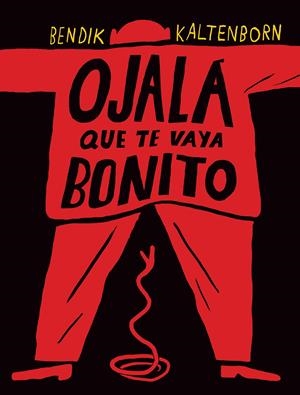 OJALA QUE TE VAYA BONITO | 9788493608187 | KALTENBORN, BENDIK | Galatea Llibres | Librería online de Reus, Tarragona | Comprar libros en catalán y castellano online
