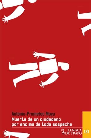 MUERTE DE UN CIUDADANO POR ENCIMA DE TODA SOSPECHA | 9788483811351 | MOYA, ANTONIO-PROMETEO | Galatea Llibres | Librería online de Reus, Tarragona | Comprar libros en catalán y castellano online