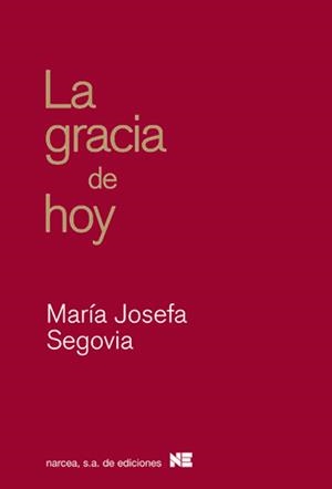 LA GRACIA DE HOY | 9788427718142 | SEGOVIA MORÓN, JOSEFA | Galatea Llibres | Llibreria online de Reus, Tarragona | Comprar llibres en català i castellà online