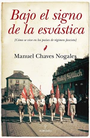 BAJO EL SIGNO DE LA SVASTICA | 9788415338611 | CHAVES NOGALES, MANUEL | Galatea Llibres | Librería online de Reus, Tarragona | Comprar libros en catalán y castellano online