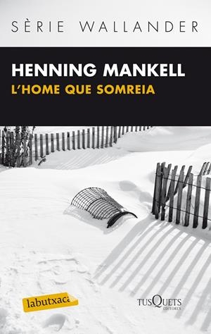 L'HOME QUE SOMREIA | 9788483836064 | MANKELL, HENNING | Galatea Llibres | Librería online de Reus, Tarragona | Comprar libros en catalán y castellano online