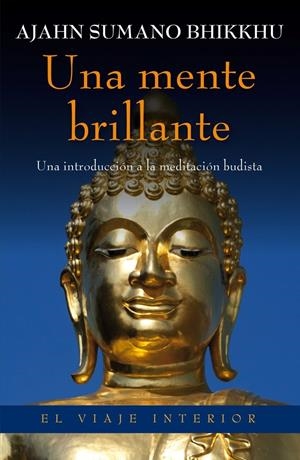 UNA MENTE BRILLANTE | 9788497546010 | SUMANO BHIKKHU, AJAHN | Galatea Llibres | Librería online de Reus, Tarragona | Comprar libros en catalán y castellano online