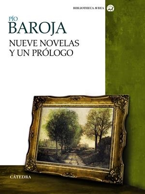 NUEVE NOVELAS Y UN PRÓLOGO | 9788437630120 | BAROJA, PÍO | Galatea Llibres | Llibreria online de Reus, Tarragona | Comprar llibres en català i castellà online