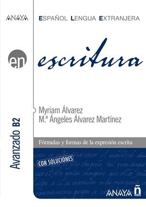 ESCRITURA. NIVEL AVANZADO B2 | 9788467813708 | ÁLVAREZ MARTÍNEZ, MYRIAM | Galatea Llibres | Librería online de Reus, Tarragona | Comprar libros en catalán y castellano online