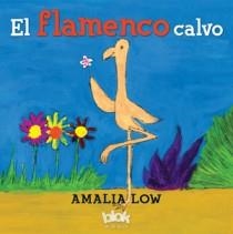EL FLAMENCO CALVO | 9788493961374 | LOW NAKAYAMA, AMALIA | Galatea Llibres | Llibreria online de Reus, Tarragona | Comprar llibres en català i castellà online