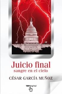 JUICIO FINAL. SANGRE EN EL CIELO | 9788498726442 | GARCÍA MUÑOZ, CÉSAR | Galatea Llibres | Librería online de Reus, Tarragona | Comprar libros en catalán y castellano online