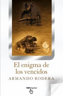 EL ENIGMA DE LOS VENCIDOS | 9788498726466 | RODERA BLASCO, ARMANDO | Galatea Llibres | Librería online de Reus, Tarragona | Comprar libros en catalán y castellano online