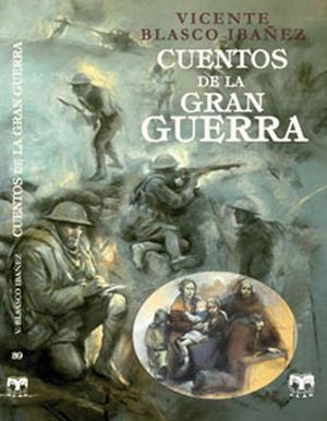 CUENTOS DE LA GRAN GUERRA | 9788496745797 | BLASCO IBÁÑEZ, VICENTE | Galatea Llibres | Llibreria online de Reus, Tarragona | Comprar llibres en català i castellà online