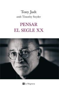 PENSAR EL SEGLE XX | 9788482645452 | JUDT, TONY | Galatea Llibres | Llibreria online de Reus, Tarragona | Comprar llibres en català i castellà online