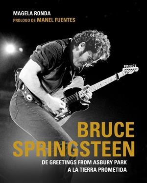 BRUCE SPRINGSTEEN | 9788425347931 | RONDA, MAGELA | Galatea Llibres | Librería online de Reus, Tarragona | Comprar libros en catalán y castellano online