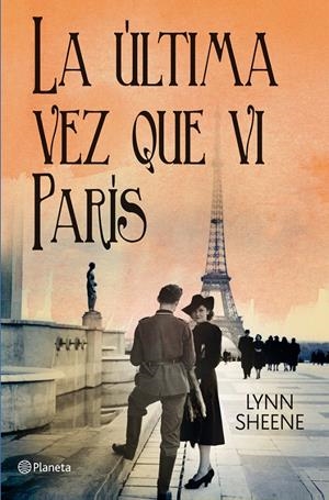 LA ULTIMA VEZ QUE VI PARIS | 9788408006190 | SHEENE, LYNN | Galatea Llibres | Librería online de Reus, Tarragona | Comprar libros en catalán y castellano online