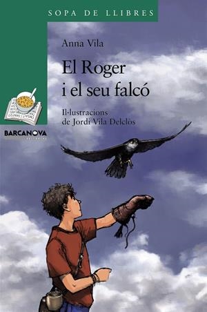 EL ROGER I EL SEU FALCÓ | 9788448930349 | VILA, ANNA | Galatea Llibres | Llibreria online de Reus, Tarragona | Comprar llibres en català i castellà online
