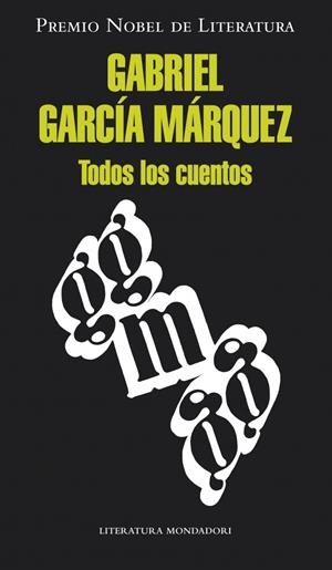 TODOS LOS CUENTOS GARCIA MARQUEZ | 9788439726494 | GARCIA MARQUEZ, GABRIEL | Galatea Llibres | Llibreria online de Reus, Tarragona | Comprar llibres en català i castellà online