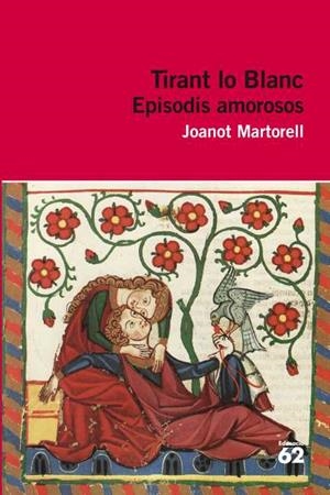 TIRANT LO BLANC. EPISODIS AMOROSOS | 9788415192350 | MARTORELL, JOANOT | Galatea Llibres | Llibreria online de Reus, Tarragona | Comprar llibres en català i castellà online