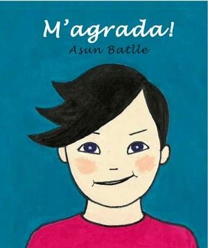 M'AGRADA | 9788492607754 | BATLLE, ASUN | Galatea Llibres | Librería online de Reus, Tarragona | Comprar libros en catalán y castellano online