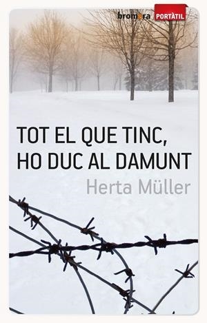 TOT EL QUE TINC, HO DUC AL DAMUNT | 9788498248234 | MÜLLER, HERTA | Galatea Llibres | Librería online de Reus, Tarragona | Comprar libros en catalán y castellano online