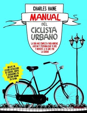 MANUAL DEL CICLISTA URBANO | 9788448069032 | CHARLES HAINE | Galatea Llibres | Librería online de Reus, Tarragona | Comprar libros en catalán y castellano online