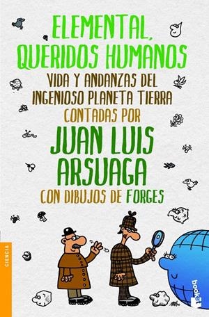 ELEMENTAL, QUERIDOS HUMANOS | 9788499981130 | JUAN LUIS ARSUAGA/FORGES/MILAGROS ALGABA SUÁREZ | Galatea Llibres | Llibreria online de Reus, Tarragona | Comprar llibres en català i castellà online