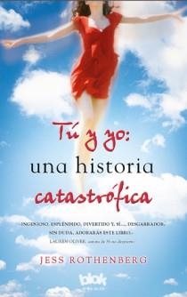 TU Y YO: UNA HISTORIA CATASTROFICA | 9788493961343 | ROTHENBERG, JESS | Galatea Llibres | Llibreria online de Reus, Tarragona | Comprar llibres en català i castellà online
