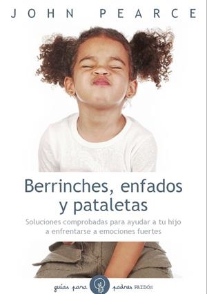 BERRINCHES, ENFADOS Y PATALETAS | 9788449327230 | PEARCE, JOHN | Galatea Llibres | Librería online de Reus, Tarragona | Comprar libros en catalán y castellano online