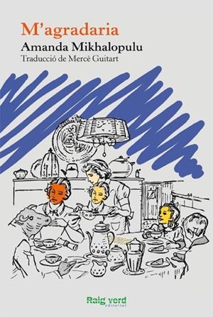 M'AGRADARIA | 9788415539087 | MIKHALOPULU, AMANDA | Galatea Llibres | Librería online de Reus, Tarragona | Comprar libros en catalán y castellano online