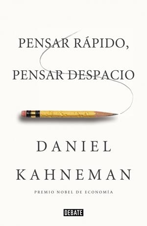 PENSAR RÁPIDO, PENSAR DESPACIO | 9788483068618 | KAHNEMAN, DANIEL | Galatea Llibres | Llibreria online de Reus, Tarragona | Comprar llibres en català i castellà online