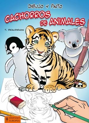 DIBUJO Y PINTO CACHORROS DE ANIMALES | 9788425520440 | BEAUDENON, THIERRY | Galatea Llibres | Llibreria online de Reus, Tarragona | Comprar llibres en catal&#224; i castell&#224; online