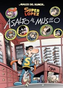 SUPER LOPEZ MH 152 ASALTO AL MUSEO | 9788466651042 | JAN | Galatea Llibres | Librería online de Reus, Tarragona | Comprar libros en catalán y castellano online